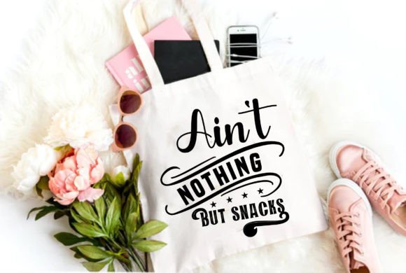 Ain't Nothing but Snacks