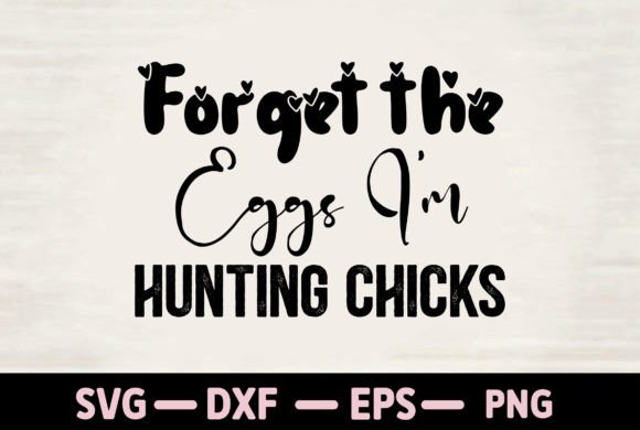Forget the Eggs I'm Hunting Chicks Review for Crafters
