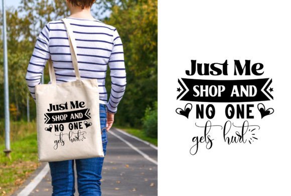 Just Me Shop and No One Gets Hurt Graphics