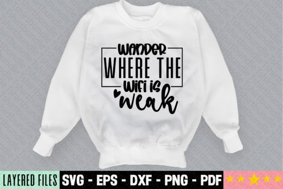 Wander Where the Wifi is Weak Craft SVG: Graphics for T-Shirt Designs