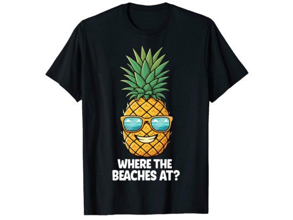 Where the Beaches at T-Shirt Designs Graphics
